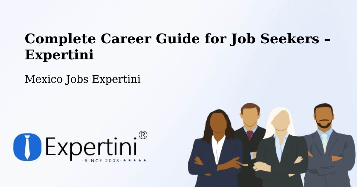 Career Guide for Job Seekers – Las Margaritas - Las Margaritas, Mexico Jobs Expertini