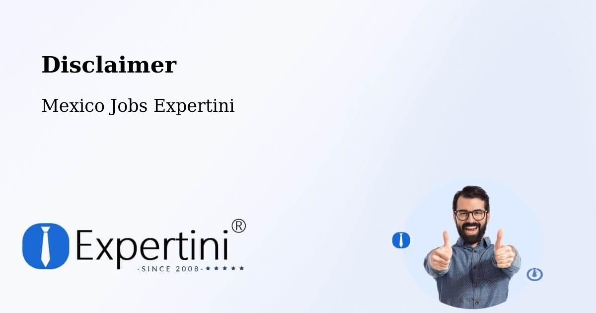 Disclaimer – Las Margaritas - Mexico Jobs Expertini