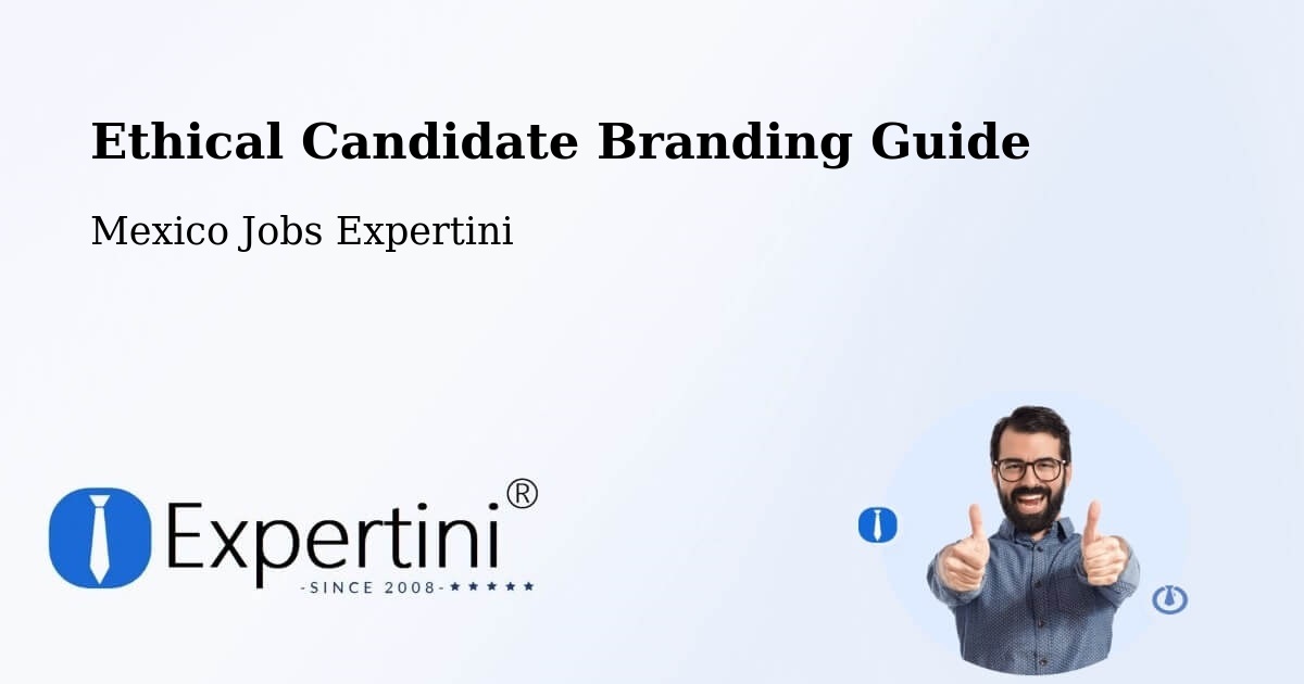 Ethical Candidate Branding Guidelines – Las Margaritas - Mexico Jobs Expertini