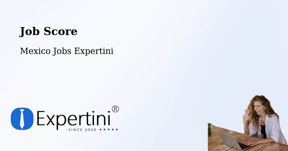 Job Score & Job Description Score Tool – Las Margaritas - Mexico Jobs Expertini