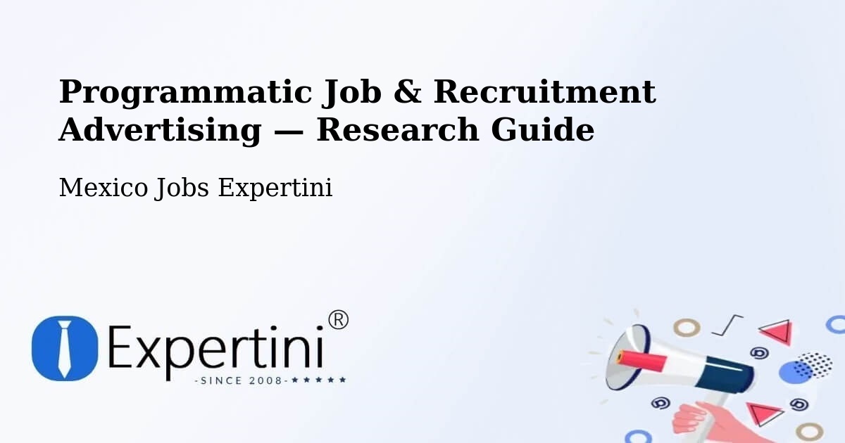 Programmatic Job & Recruitment Advertising — Research Guide – Las Margaritas